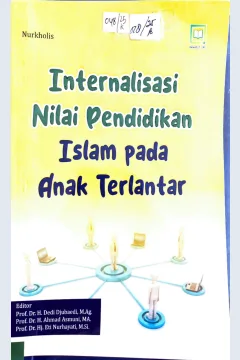 Cover Internalisasi Nilai Pendidikan Islam Pada Anak Terlantar / Nurkholis