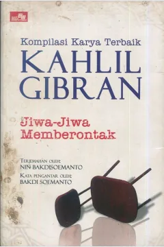 Cover Jiwa-jiwa memberontak :  Kumpulan karya terbaik Kahlil Gibran / Kahlil Gibran