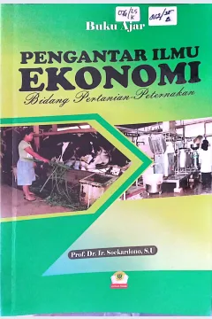 Cover Buku ajar pengantar ilmu ekonomi bidang pertanian peternakan / Prof. Dr. Ir. Soekardono, SU