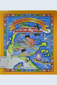 Cover Rotan dan sahabatku Hasan :  Seri Pustaka Anak Nusantara / Garin Nugroho