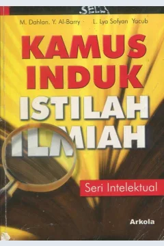 Cover Kamus induk istilah ilmiah seri intelektual / Dahlan Y Al-Bary, M, L. Lya Sofyan Yacub