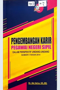 Cover Pengembangan Karir Pegawai Negeri Sipil dalam Perspektif Undang-undang Nomor 5 Tahun 2014