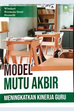 Cover Model mutu akbir meningkatkan kinerja guru / Windari