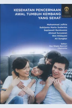 Cover Kesehatan pencernaan awal tumbuh kembang yang sehat / Mohammad Juffrie, Subijanto Marto Sudarmo, Saptawati Bardosono, Ahmad Suryawan, Rini Hildayani, Ali Sungkar; edotor, Ray Wagiu Basrowi, Chairunita