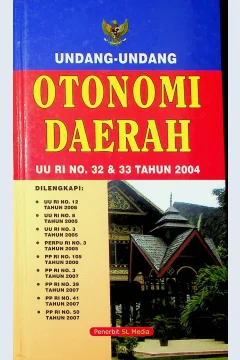 Cover Undang-undang otonom daerah :  UU RI No. 32 & 33 tahun 2004