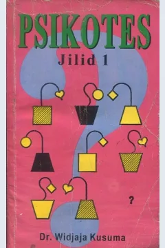 Cover Psikotes ? Jilid 1 / Widjaja Kusuma