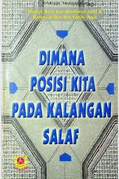 Cover Dimana posisi kita pada kalangan staf / Abdul 'Aziz bin Nashirul Jalil, Bahaud-Din bin Fatih Aqil; penerjemah, Wawan Djunaedi Soffandi, S.Ag