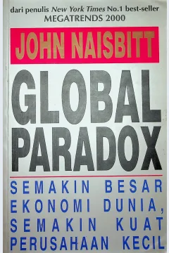 Cover Global paradox / John Naisbitt; penerjemah, Drs. Budijanto