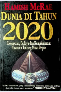 Cover Dunia di tahun 2020 / Hamish McRae; alih bahasa, Anton Adiwiyoto