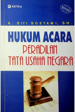 Cover Hukum acara peradilan tata usaha negara / A. Siti Soetami, SH