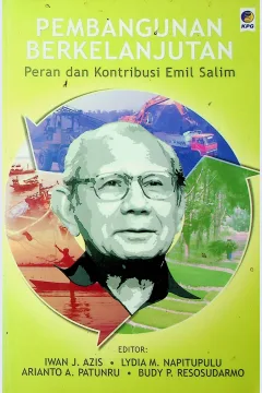 Cover Pembangunan berkelanjutan :  Peran dan kotribusi Emil Salim