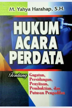 Cover Hukum acara perdata :  Tentang gugatan, persidangan, penyitaan, pembuktian dan putusan pengadilan / M. Yahya Harahap, S.H.