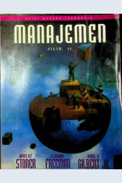 Cover Manajemen :  edisi bahasa Indonesia / James A. F. Stoner, R Edward Freeman, Daniel R Gilbert; alih bahasa, Drs. Alexander Sindoro; penyunting, Ir. Bambang Sayaka, M.Sc