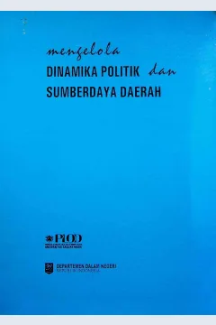 Cover Mengelola dinamika politik dan sumberdaya daerah / Dr. Pratikno, M.Soc. Sc, Dr. Purwo Santoso, MA, Drs. Bambang Purwoko, M.A, Drs. Haryanto. MA, Drs. Mashuri Mascha, SU, Dr. Nanang Pamuji Mugasejati, Dr. Ir. Ika Putra, M.Eng., Dr. I Ktut Putra Erawan, MA, Amalinda Savirani, MA, Dr. Mudrajad Kuncoro, SE, M.Soc.Sc, Dra. Ambar Widianingrum, MA, Dr. Partini, MA, Drs. Ratminto, MA, Drs. Suharman, Ir. Wijang Wijanarko, Abdur Rozaki, SIP, Andi Sandi, SH, Awaluddin, SE, R. Budi Pramono, SIP, Danang Arif Darmawan, S.Sos, Dody Wibowo, SIP, Eko Hilal, SIP, Ganjar Widhiyoga, SIP, Nurhadi, S.Sos, Supardal, SIP, M.Si, Sigit Pamungkas, SIP