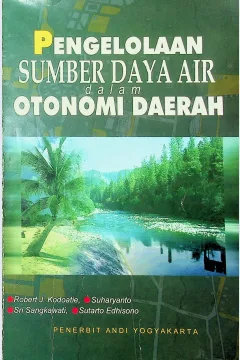 Cover Pengelolaan sumber daya air dalam Otonomi Daerah / Robert J. Kodoatie, Suharyanto, Sri Sangkawati, Sutarto Edhisono