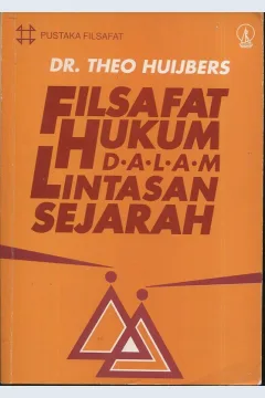 Cover Filsafat hukum dalam lintasan sejarah / Dr. Theo Huijibers