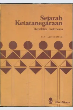 Cover Sejarah Ketatanegaraan Republik Indonesia / Joeniarto,SH