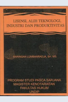 Cover Lisensi, alih teknologi, industri dan produktivitas / Maringan Lumbanradja, SH.MS.