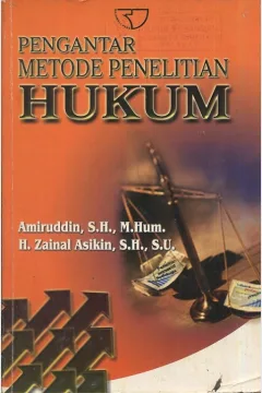Cover Pengantar metode penelitian hukum / Amiruddin, S.H., M.Hum., H. Zainal Asikin, S.H., S.U