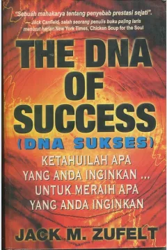 Cover DNA sukses / Jack M. Zufelt; alih bahasa, Drs. Arvin Saputra; editor, Dr. Lyndon Saputra