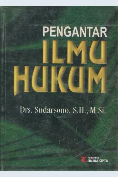 Cover Pengantar ilmu hukum / Drs. Sudarsono, S.H., M.Si