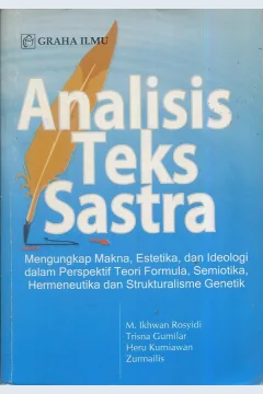 Cover Analisis Teks Sastra / M.Ikhwan Rosyidi, Trisna Gumilar, Heru Kurniawan, Zurmailis