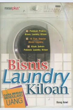 Cover Bisnis Laundry kiloan :  Cara mudah mendulang rupiah / Bang Aswi