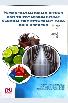 Cover Pemanfaatan Bahan Citrun dan Tripotassium Sitrat sebagai Fire Retardant pada Kain Hordeng