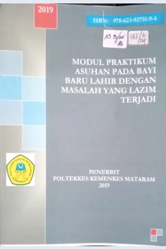 Cover Modul Praktikum asuhan pada bayi baru lahir denga masalah yang lazim terjadi / Linda Meliati, S.Si.T., M.Kes