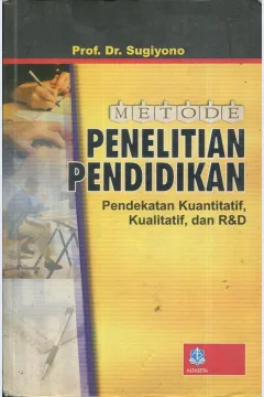 Cover Metode penelitian pendidikan :  pendekatan kuantitatif, kualitatif, dan R&D) / Prof. Dr. Sugiyono