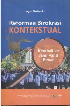 Cover Reformasi birokrasi kontekstual / Agus Dwiyanti; korektor, Utari