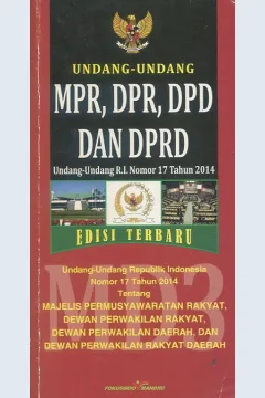 Cover Undang-Undang MPR, DPR, DPD, dan DPRD :  eDISI terbaru : Undang-Undang Republik Indonesia Nomor 17 Tahun 2014 tentang Majelis Permusyawaratan Rakyat, Dewan Perwakilan Rakyat, Dewan Perwakilan Daerah, Dan Dewan Perwakilan Rakyat Daerah