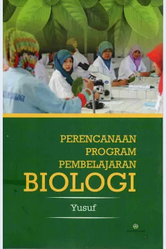Cover Perencanaan program pembelajaran biologi / Yusuf