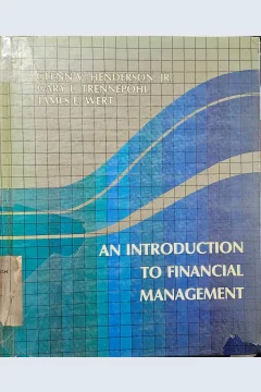 Cover An introduction to financial management / Glenn V. Henderson Jr., Gary L. Trennepohl, James E. Wert