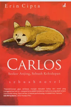 Cover Carlos / Erin Cipta; penyunting, Gunawan Tri Atmodjo