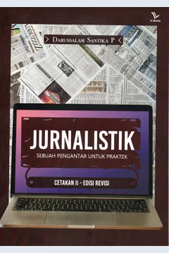 Cover Jurnalistik :  Sebuah pengantar untuk praktek / Darussalam Santika P