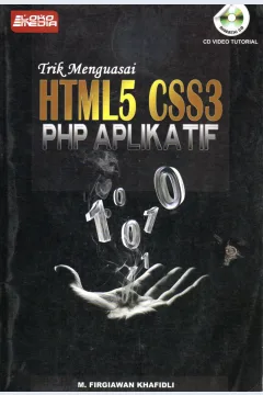 Cover Trik menguasai HTML5, CSS3, PHP Aplikatif / M. Firgiawan Khafidli