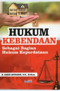 Cover Hukum kebendaan :  (Sebagai Bagian Hukum Keperdataan) / H. Zaeni Asyhadie, SH.,M.Hum.