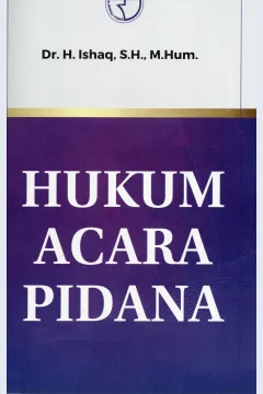 Cover Hukum acara pidana / Dr. H. Ishaq, S.H., M.Hum.