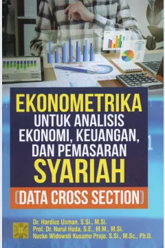 Cover Ekonometrika untuk analisis ekonomi, keuangan, dan pemasaran syariah (Data Cross Section) / Hardius Usman, Nurul Huda, Nucke Widowati Kusumo Projo