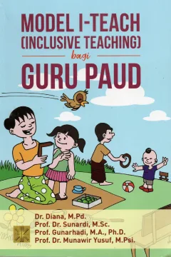 Cover Model I-Teach (Inclusive teaching) bagi guru PAUD / Dr. Diana, M.Pd. dkk