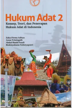 Cover Hukum adat 2 :  Konsep, Teori dan penerapan Hukum adat di Indonesia / Zaka Firma Aditya dkk