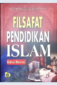 Cover Filsafat pendidikan Islam / Prof. H. Muzayyin Arifin, M. Ed.