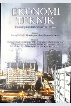 Cover Ekonomi Teknik :  pembelajaran berbasis kasus proyek / Danang Parikesit, Mukhammad Rizka Fahmi Amrozi, Farida Rachmawati, Christiono Utomo, Jati utomo Dwi Hatmoko, Ferry Hermawan, Endah Safitri, Fajar Sri handayani, Vempi Satriya Adi Hendrawan; editor, Danang Parikesit, Djoko Legono, Suryo Hapsoro Tri Utomo