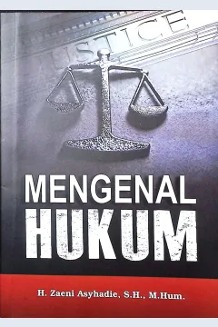 Cover Mengenal hukum / H. Zaeni Asyhadie, SH.M.Hum; editor, H. Zaeni Asyhadie, SH.M.Hum