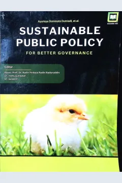 Cover Sustainable public policy for better governance / Ayurirya Dominata Dumiadi,Razlini mohd Ramli, Mohammad Mulyadi, Desi Fitrianeti, Firman Adityo, Aisyah, Kiestiko Sri Saptasari, Esty Asriyana Suryana, Noor Bimo Adhiyudanto, Moftahul Aziz, Julia Forcina Sinuraya, Lidya Rahma Shaffitri, Hari Hermawan, Sri Suharyono, Frendy Ahmad Afandi, Rishad Daristama Baihaqi, Yusya Hammam Mubarak, Tarisyah Diva Anggraini, Muhammad Ali Irfan, Lydia Nkechi Philip, Adiinda Humaira, Hafizullah Oria, Abdul Saboor, Ria Faizah, Prima Luna, Ira Mulyawanti, Adhita Reztin Widayaksa, Frendy Ahmad Afandi, Irman Nurhali; editor, Assoc. Prof. Dr. Radin Firdaus Radin Badaruddin, Dr. Indra Gunawan, Dr. Suwatin