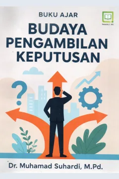 Cover Buku ajar budaya pengambilan keputusan / Dr. Muhammad Suhardi, M.Si