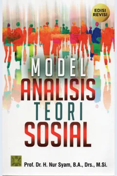 Cover Model analisis teori sosial / Prof. Dr. H.Nur Syam, B.A., Drs. M.Si.