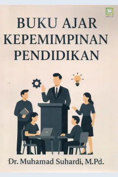 Cover Buku ajar kepemimpinan pendidikan / Dr. Muhamad Suhardi, M.Pd.