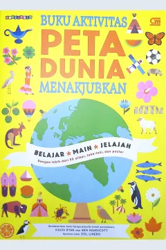 Cover Buku aktivitas peta dunia menajubkan / Kalya Ryan, Ben Handicott ; editor, Cintya Arsya
